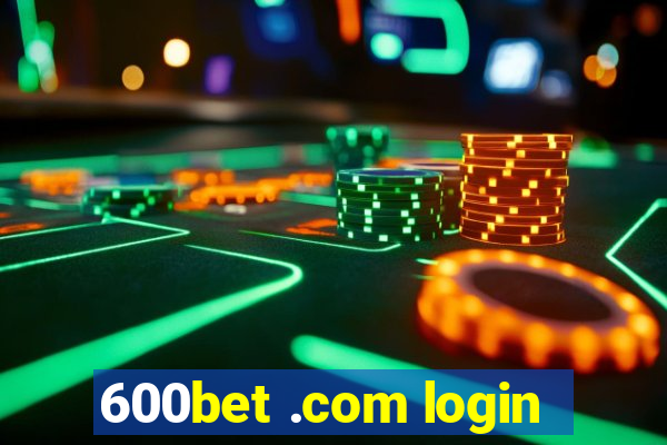 600bet .com login